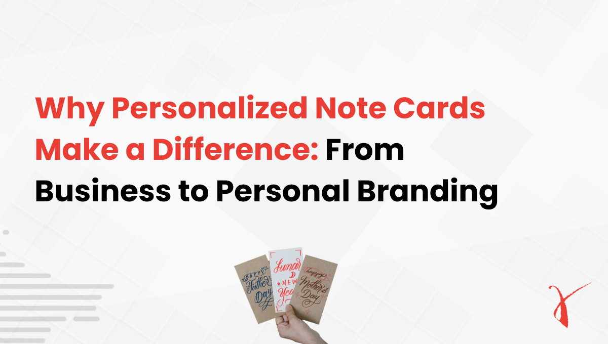 Why Personalized Note Cards Make a Difference: From Business to ...